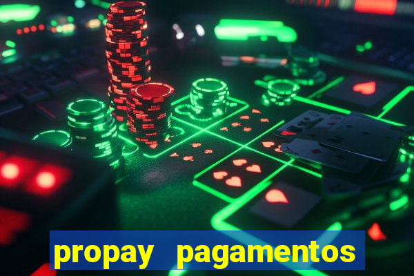 propay pagamentos ltda jogos